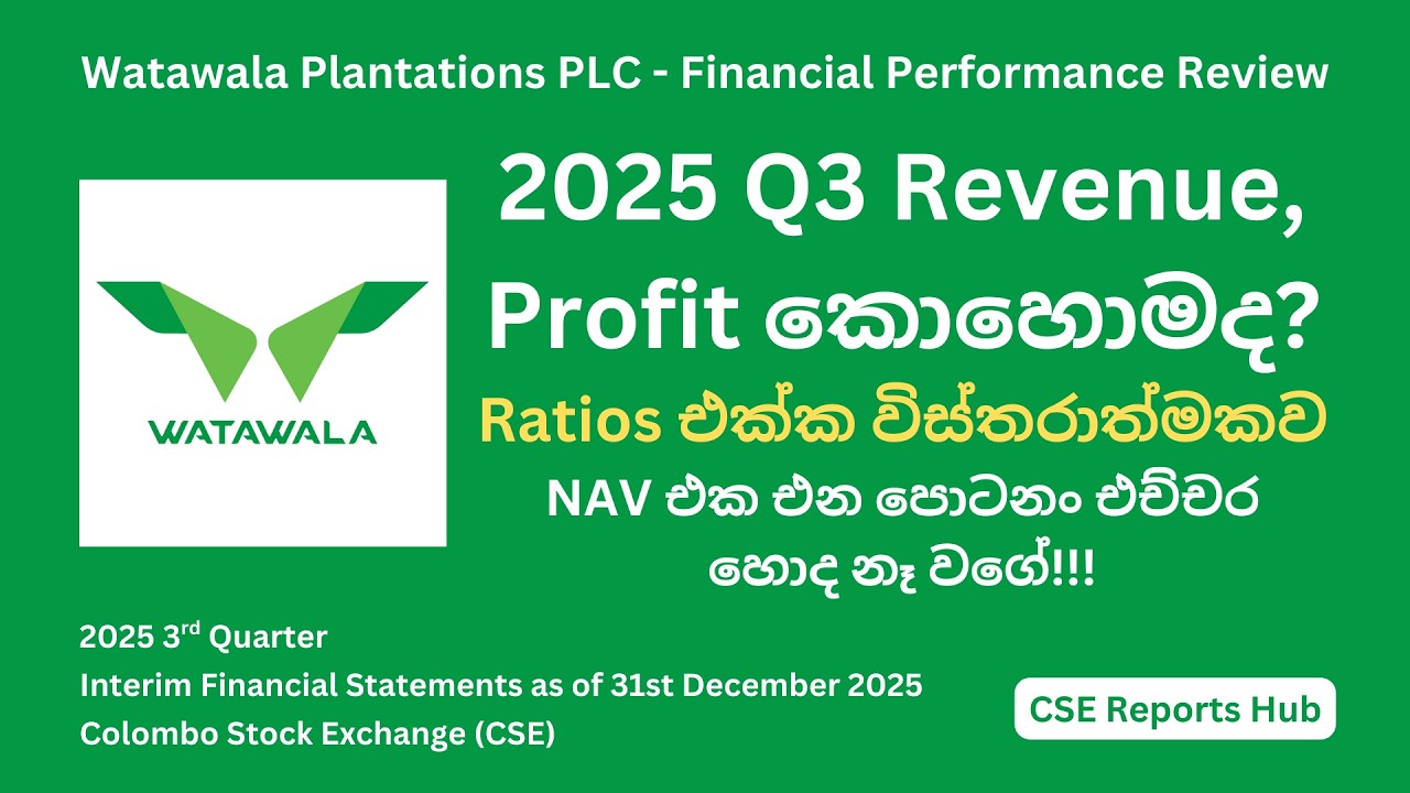 WATA.N Q3 2025 Analysis: Watawala Plantations Earnings Report Strong Growth | CSE Reports Hub