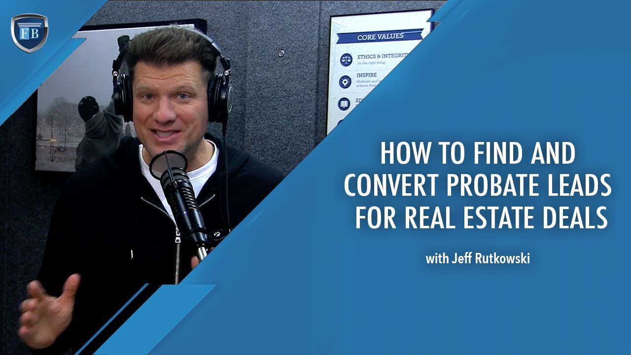Ep 28 | How to Find and Convert Probate Leads for Real Estate Deals