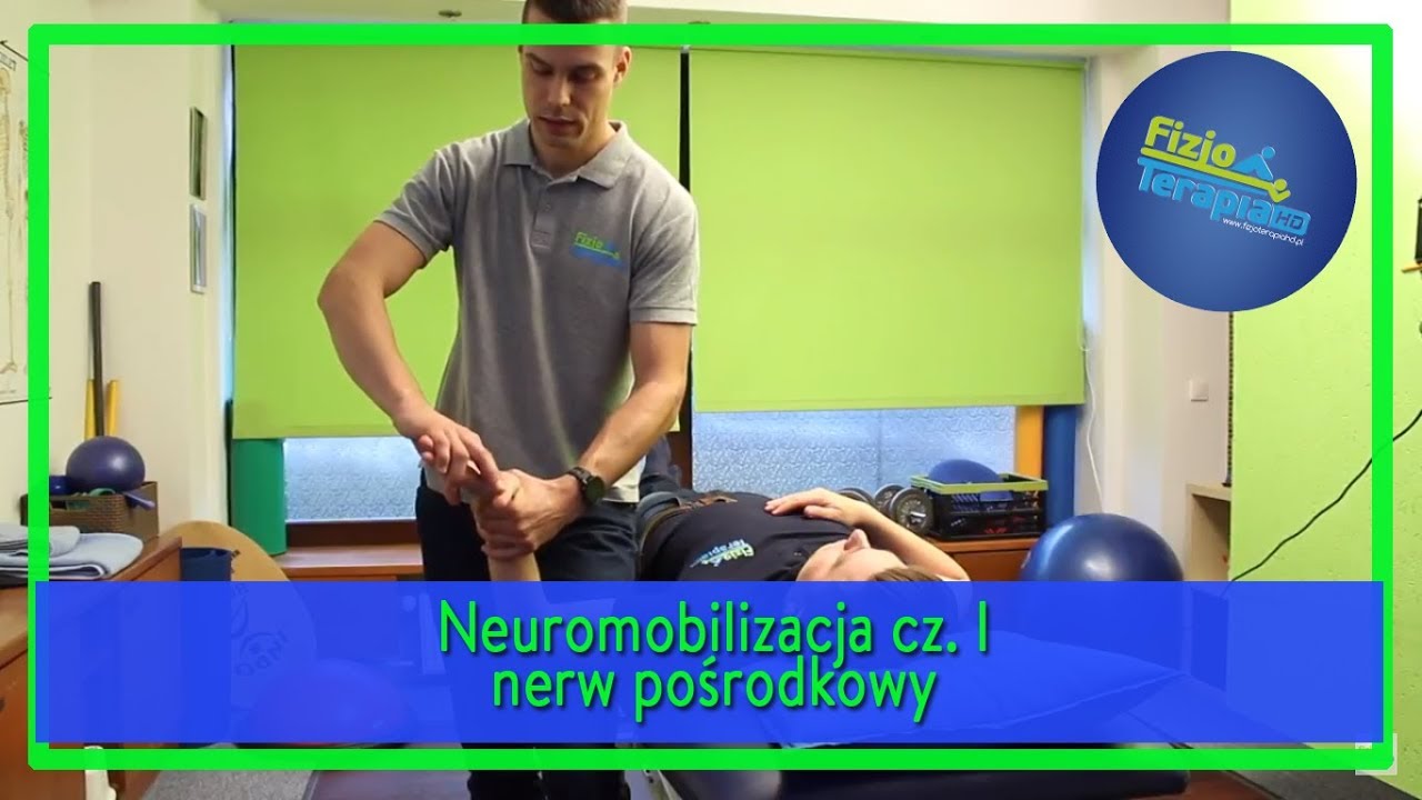 Neuromobilizacje cz.1 - wprowadzenie i nerw pośrodkowy #134 FizjoTerapia HD