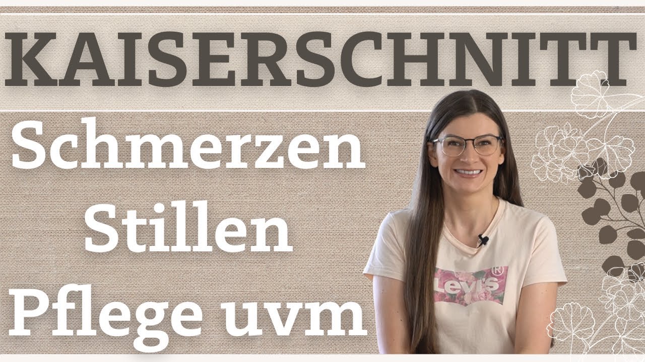 Das musst du nach einem Kaiserschnitt beachten | Schmerzen | Narbenpflege | erstes Aufstehen