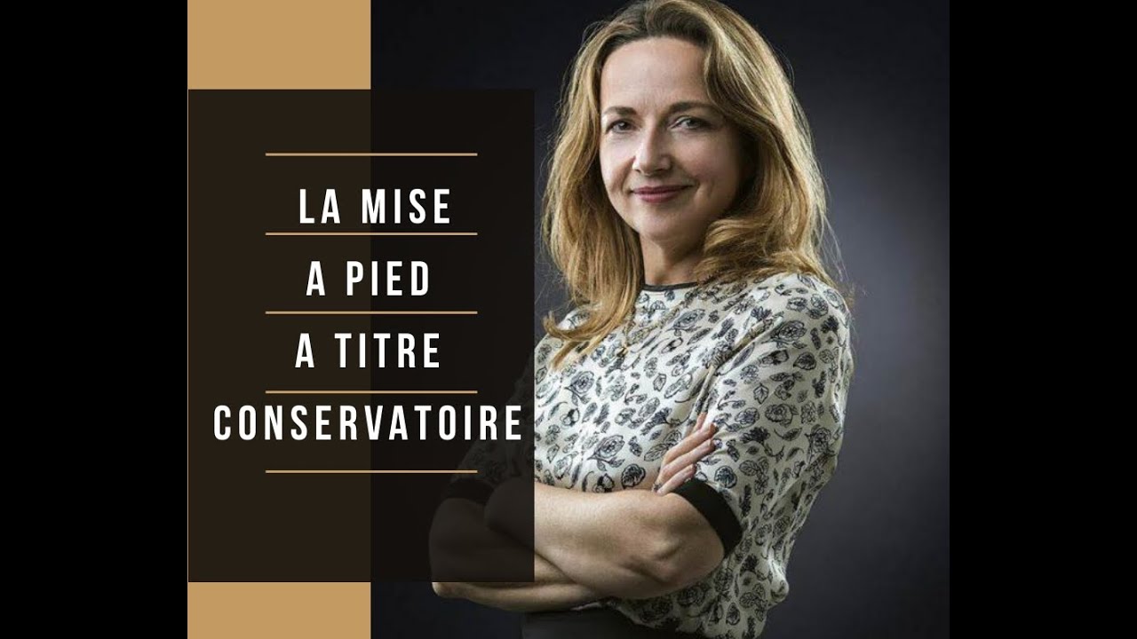 LA MISE A PIED A TITRE CONSERVATOIRE