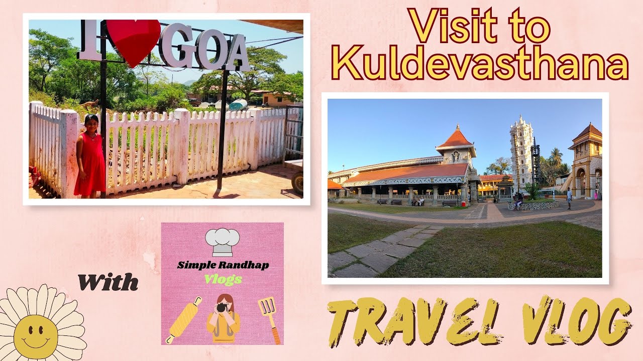 Visit to Kuldevasthana I Goa Trip Vlog I #vlog #simplerandhapvlogs