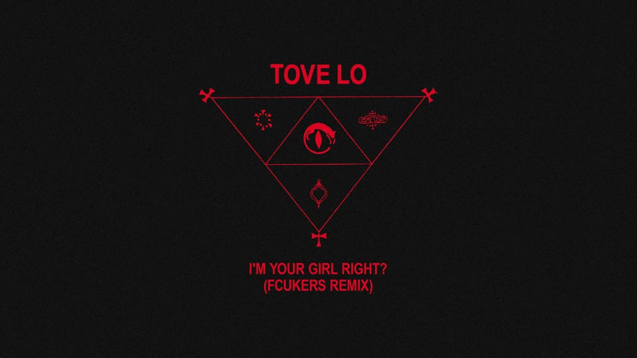 Tove Lo - I'm your girl right? (@Fcukers Remix) [Official Audio]