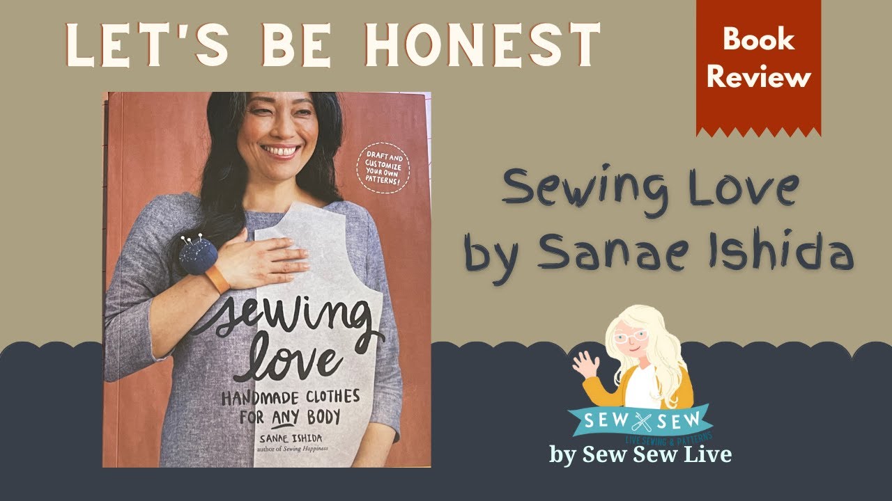 Let's Be Honest about the book Sewing Love by Sanae Ishida