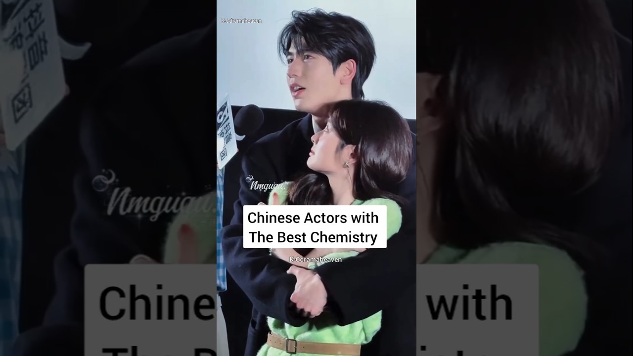 Top Chinese Actors with the Best On-screen chemistry ✨❤️ #shorts #youtubeshorts #luoyunxi #trending