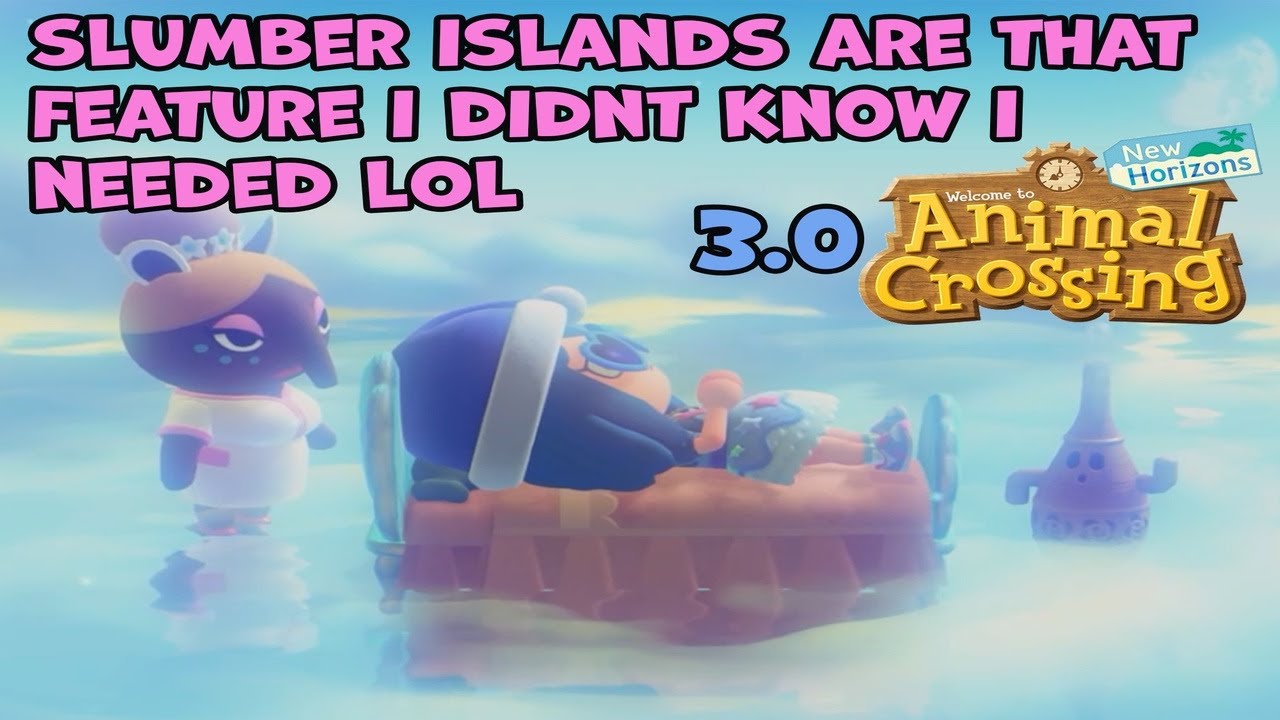 Slumber Islands ~ My Favorite Feature in 3.0