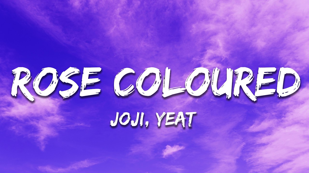 Joji, Yeat - Rose Coloured (Lyrics)