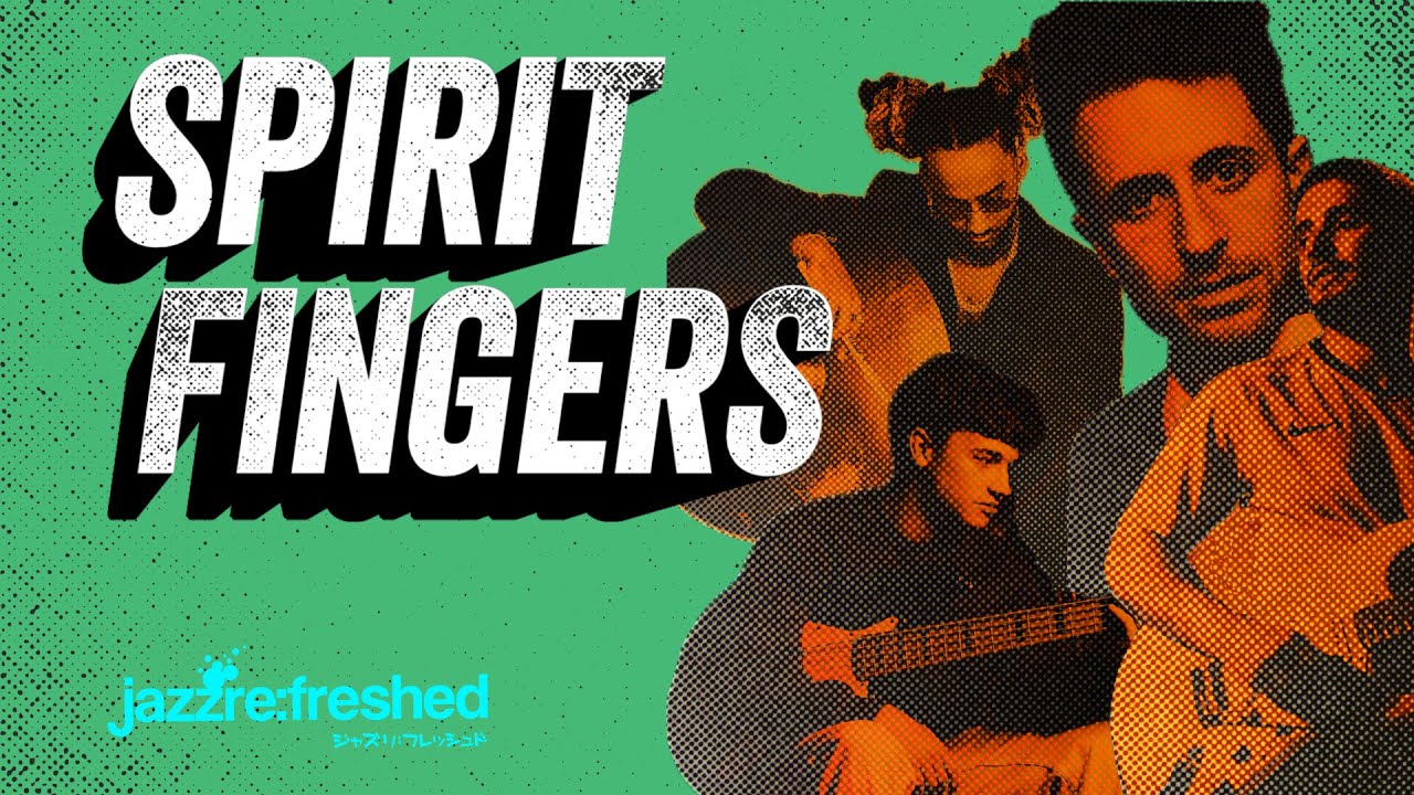Greg Spero's SPIRIT FINGERS London Edition @jazzrefreshed