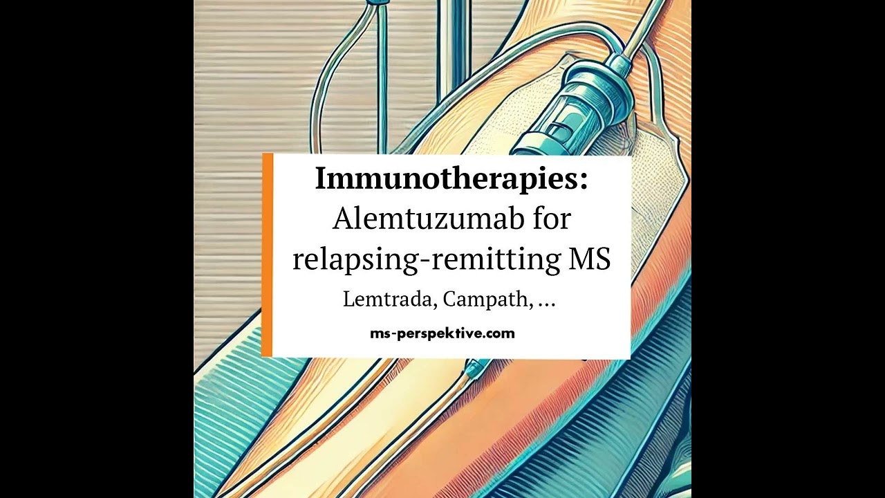 #076: Alemtuzumab (Lemtrada, Campath) for highly active relapsing MS