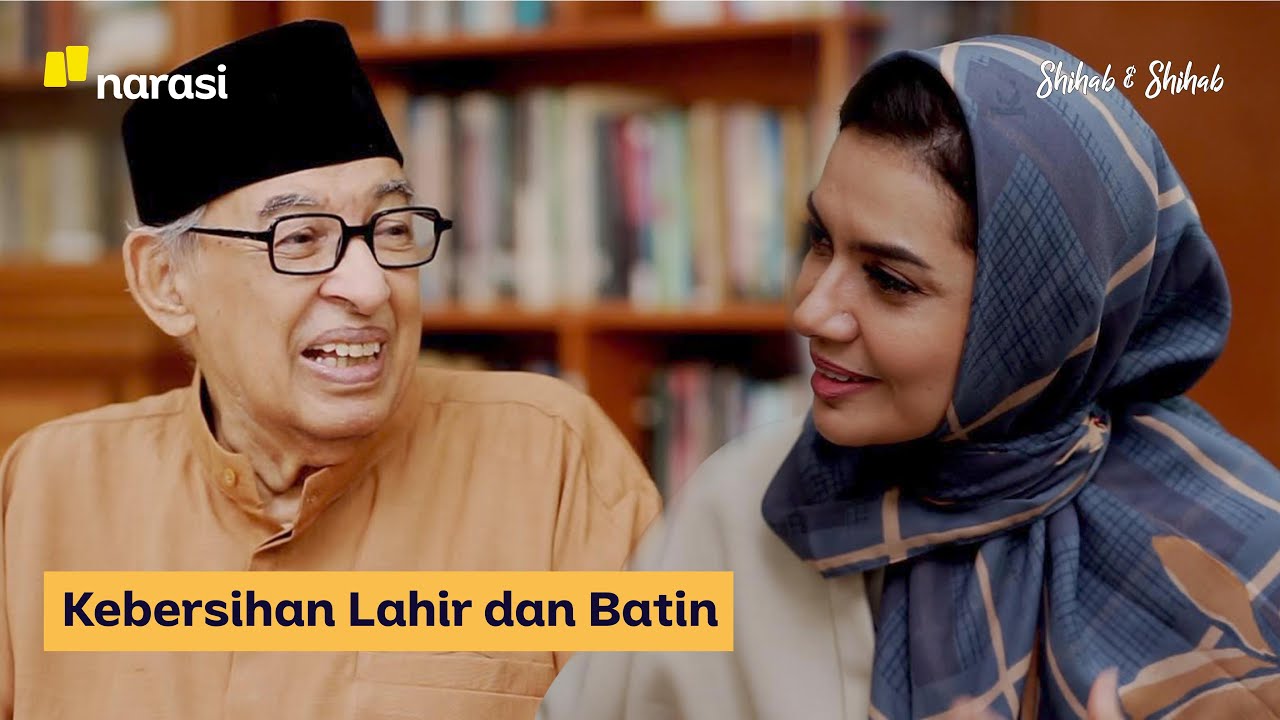 Kebersihan Lahir dan Batin | Shihab & Shihab