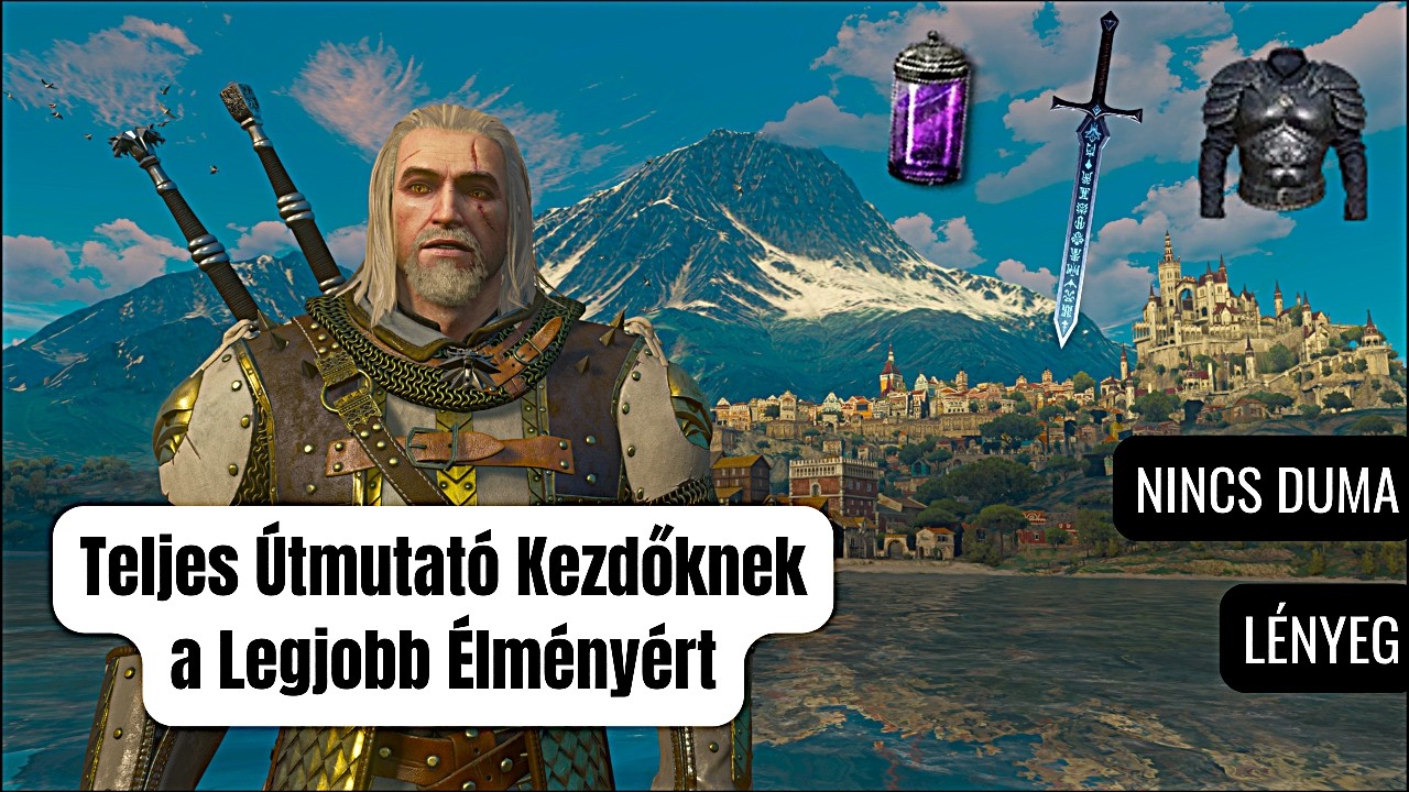 Teljes - Witcher 3 - Útmutató Kezdőknek