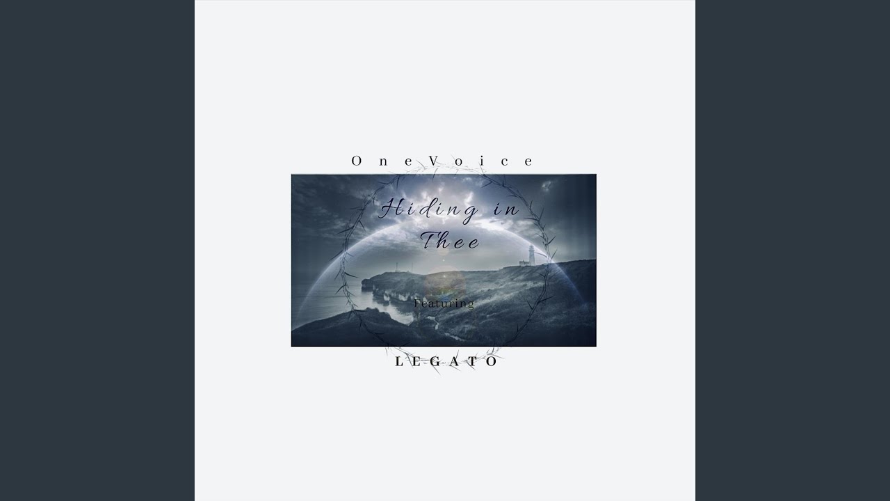 Hiding in Thee (feat. Onevoice & Legato)