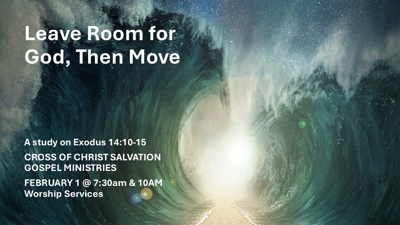 [Exodus 14] Leave Room for God, Then Move