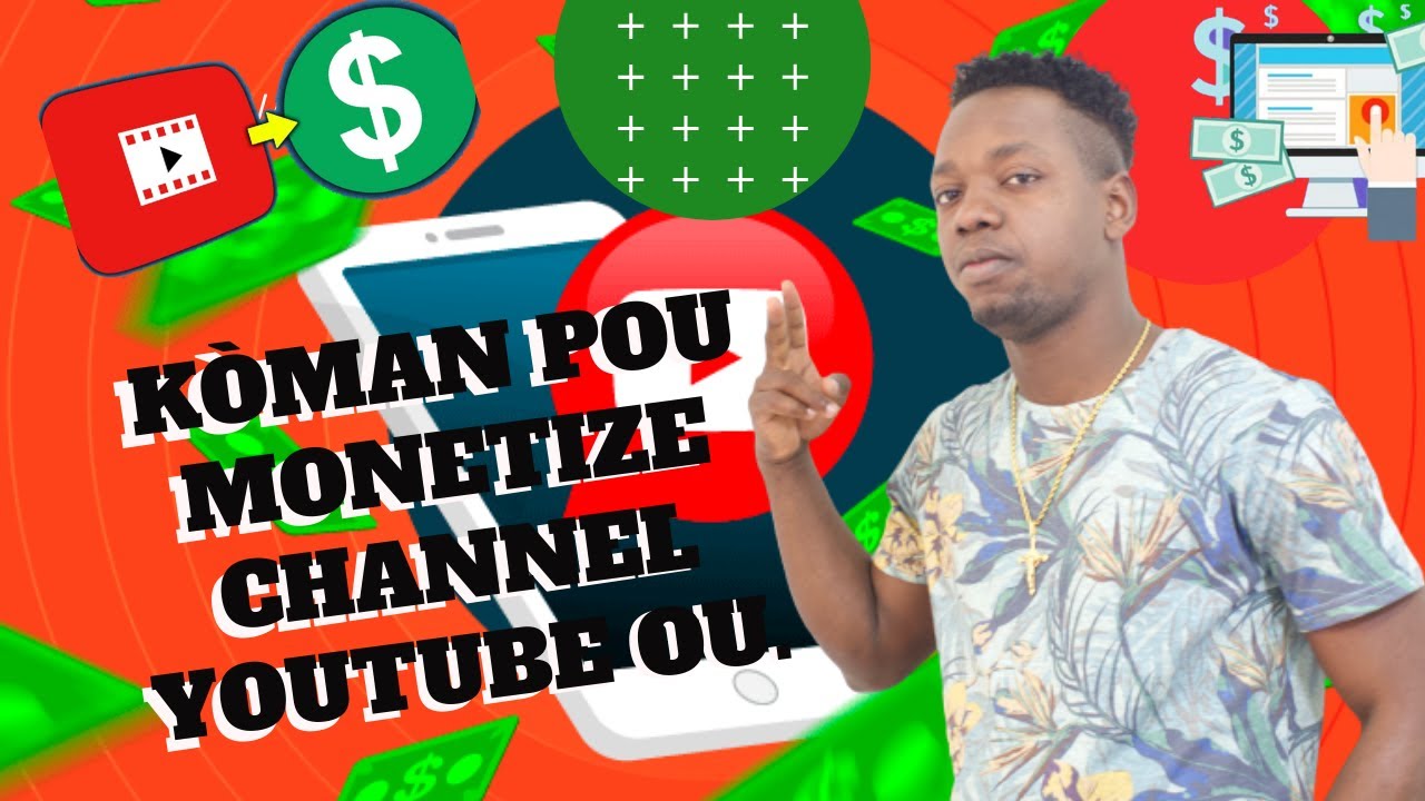 KOMAN POU MONETIZE CHANNEL YOUTUBE OU.
