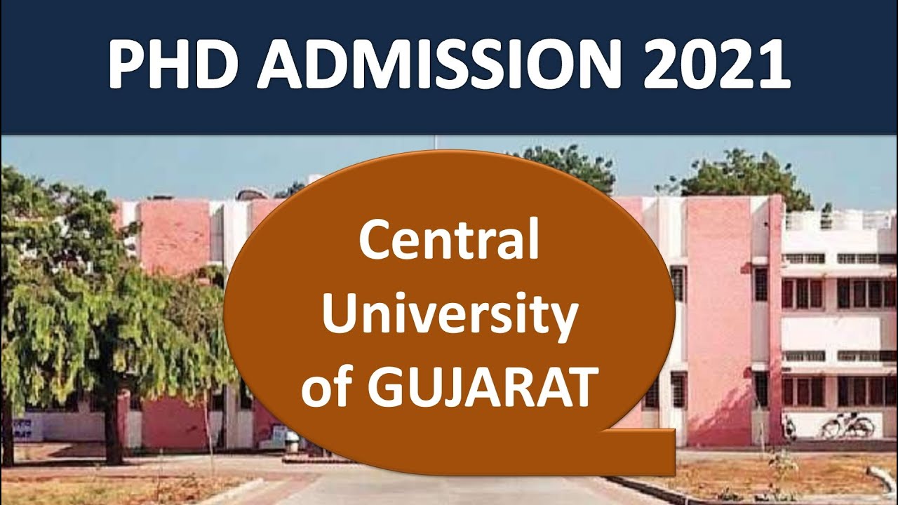 CUG PhD Admission 2021 || Central University of GUJARAT || Last Date - 25/09/2021