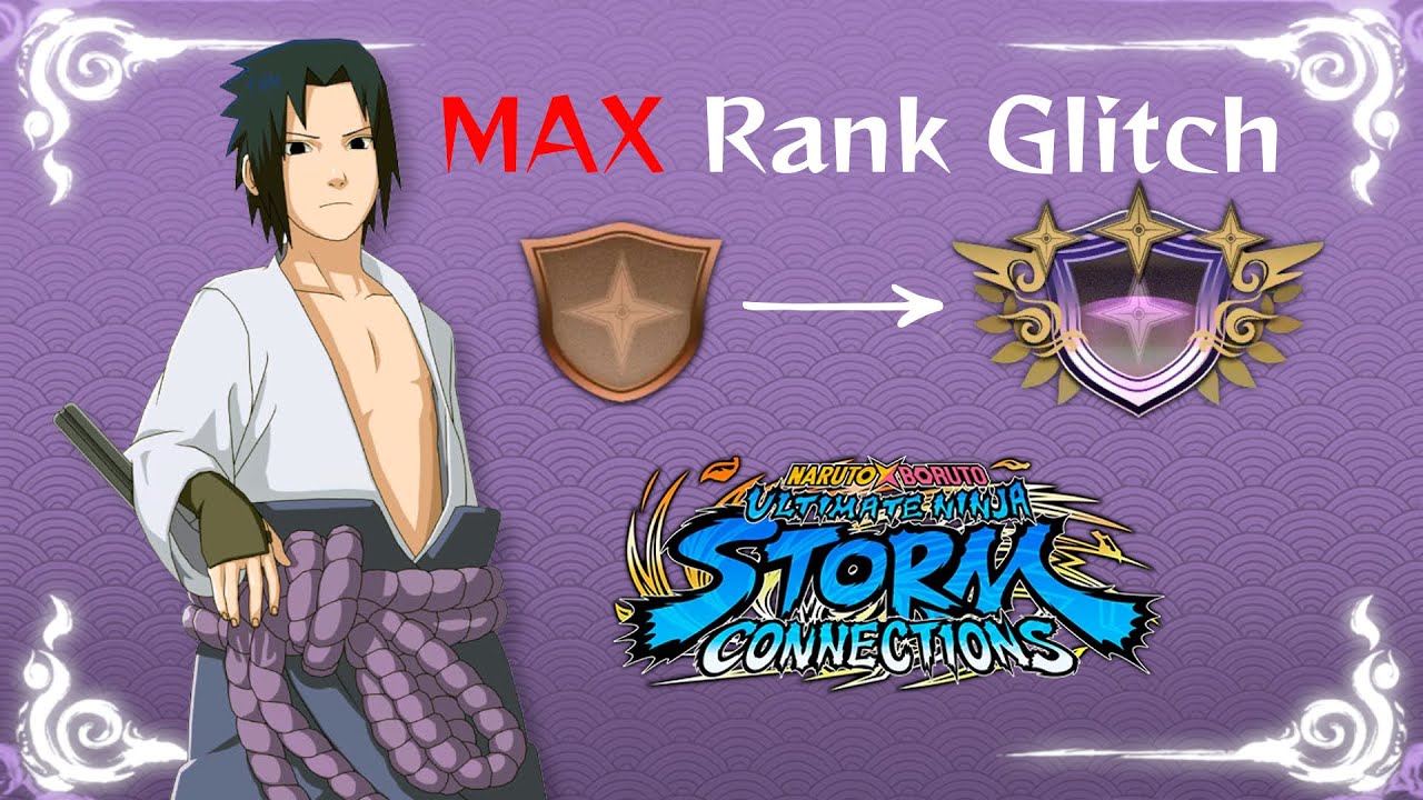 How To Get Max Rank Instantly [ Glitch ] | Naruto Storm Connections