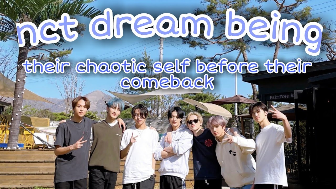 nct dream being chaotic before their comeback