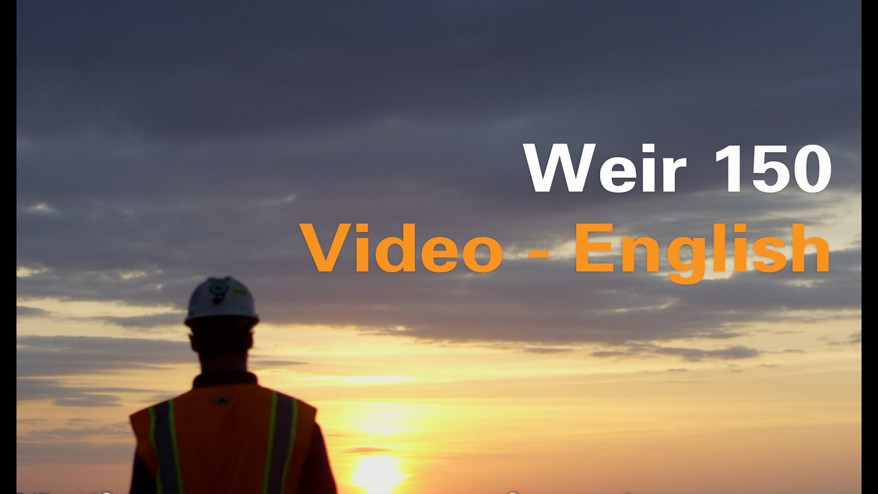 Weir 150 Video - English