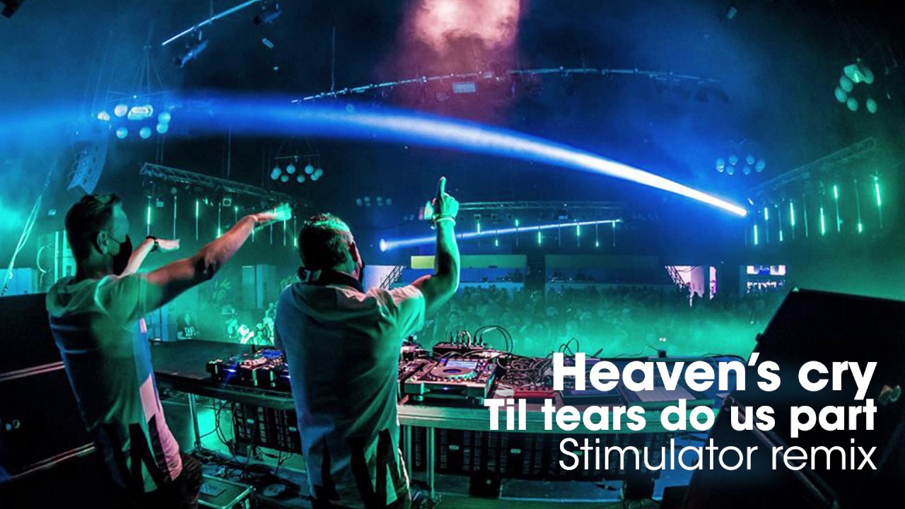 Heaven's cry-Til tears do us part (Stimulator mix)