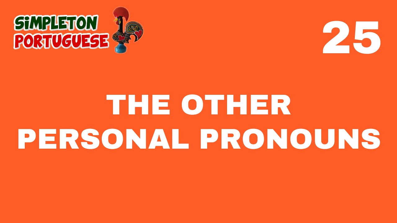 The Other Personal Pronouns in European Portuguese