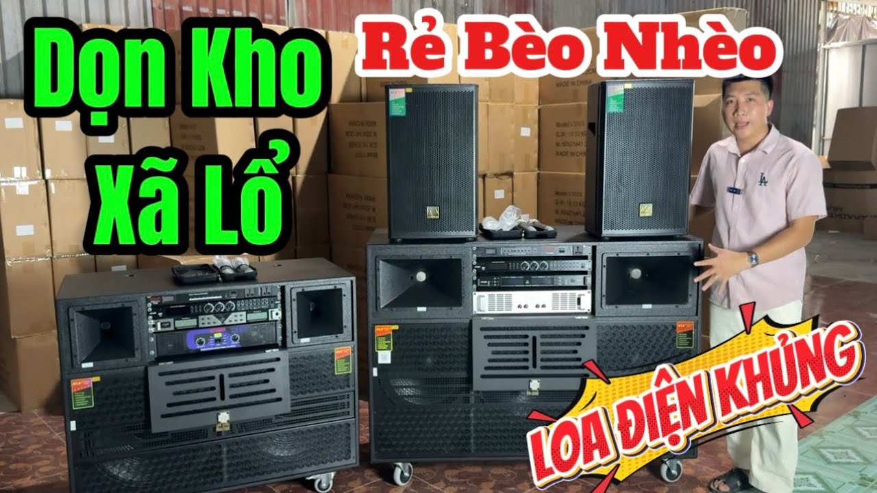 🔥THANH LÝ LOA DÀN KHỦNG LONG - GIÁ RẺ BÈO NHÈO - Giảm MẠNH TAY 🔥