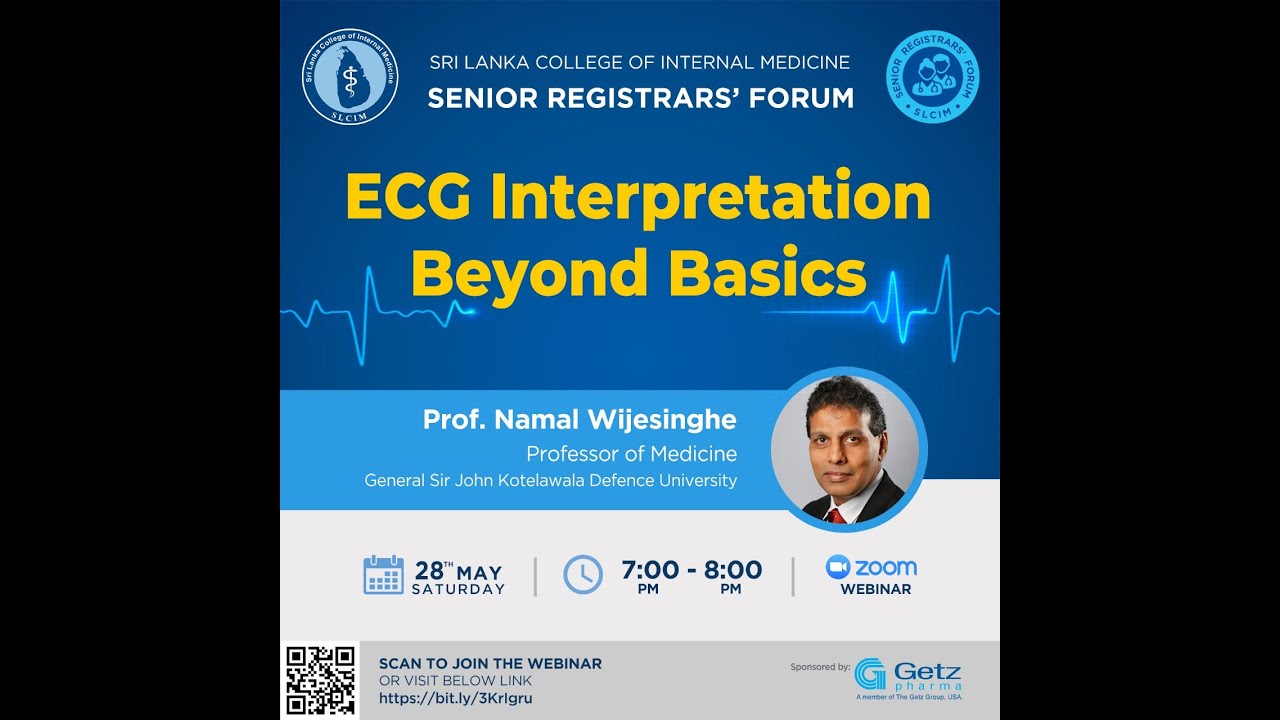 Senior Registrars' Forum - ECG Beyond Basics by Prof Namal Wijesinghe