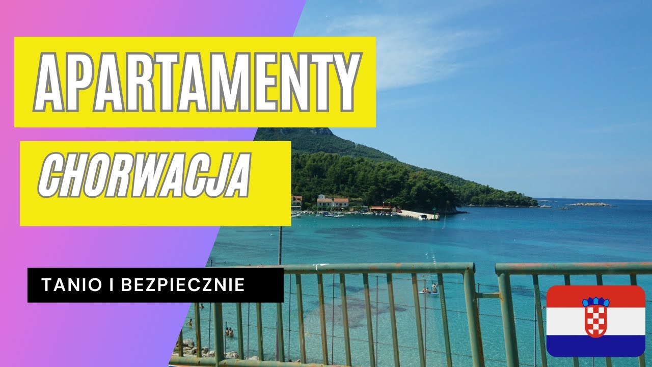Tanie i Bezpieczne Apartamenty w Chorwacji. Jak i gdzie  szukać || Chorwacja 2023-2024