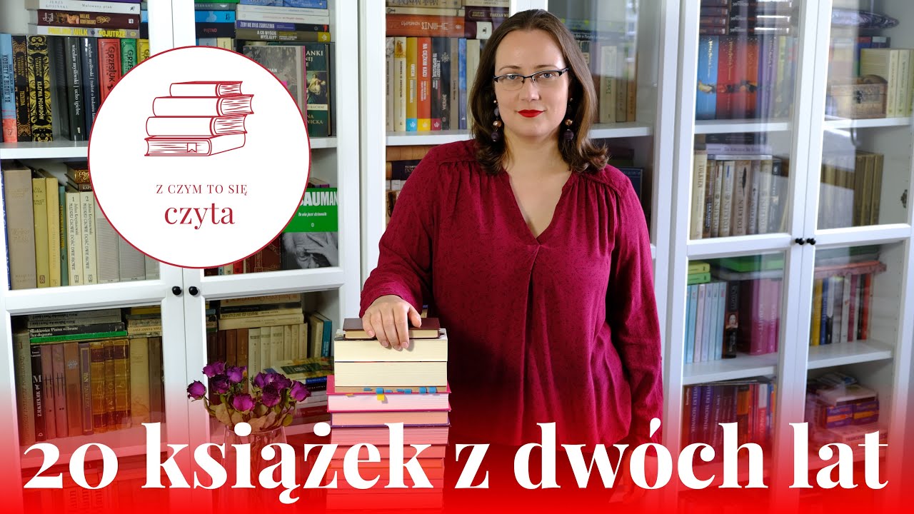 📖 20 książek z dwóch lat! ❤ Klasyka i guilty pleasure ❤