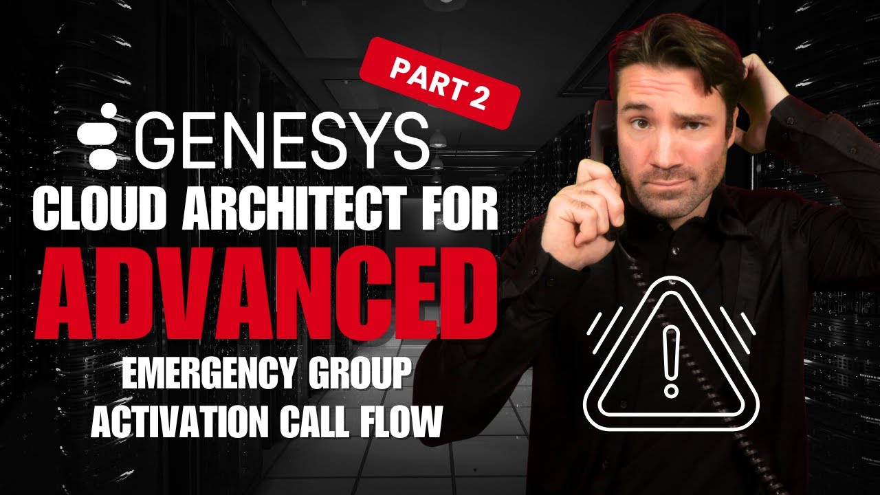 Genesys Cloud Architect Build: Emergency Group Activation Call Flow