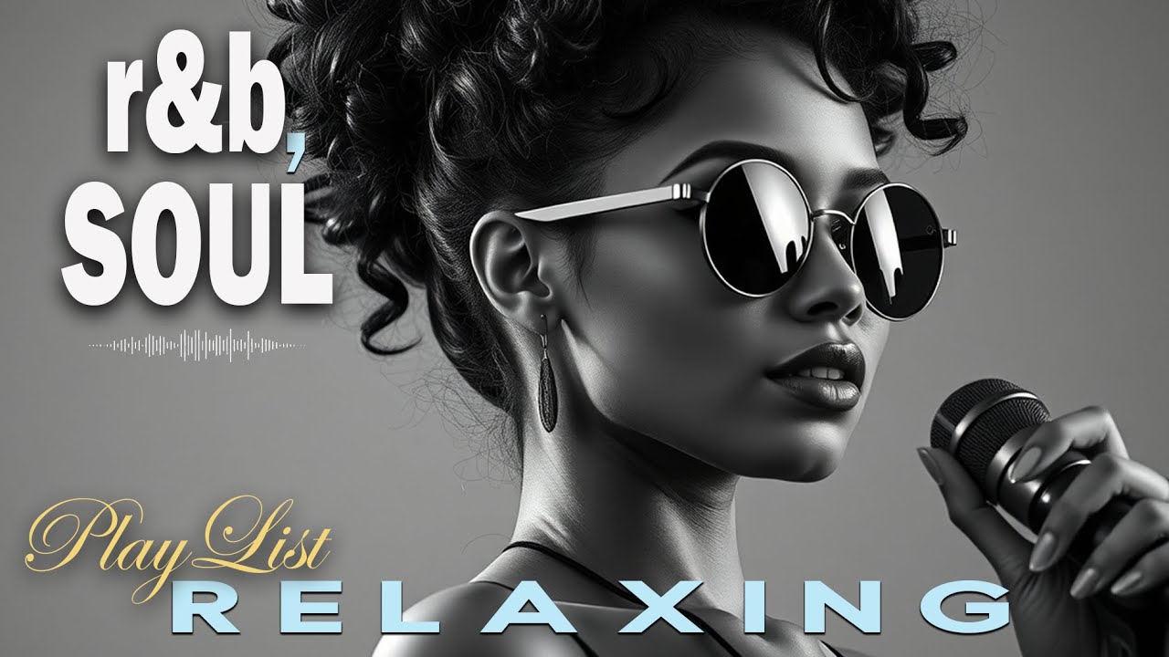 【R&B Soul】Relaxing Chill Playlist – Soulful Vocals & Deep Grooves