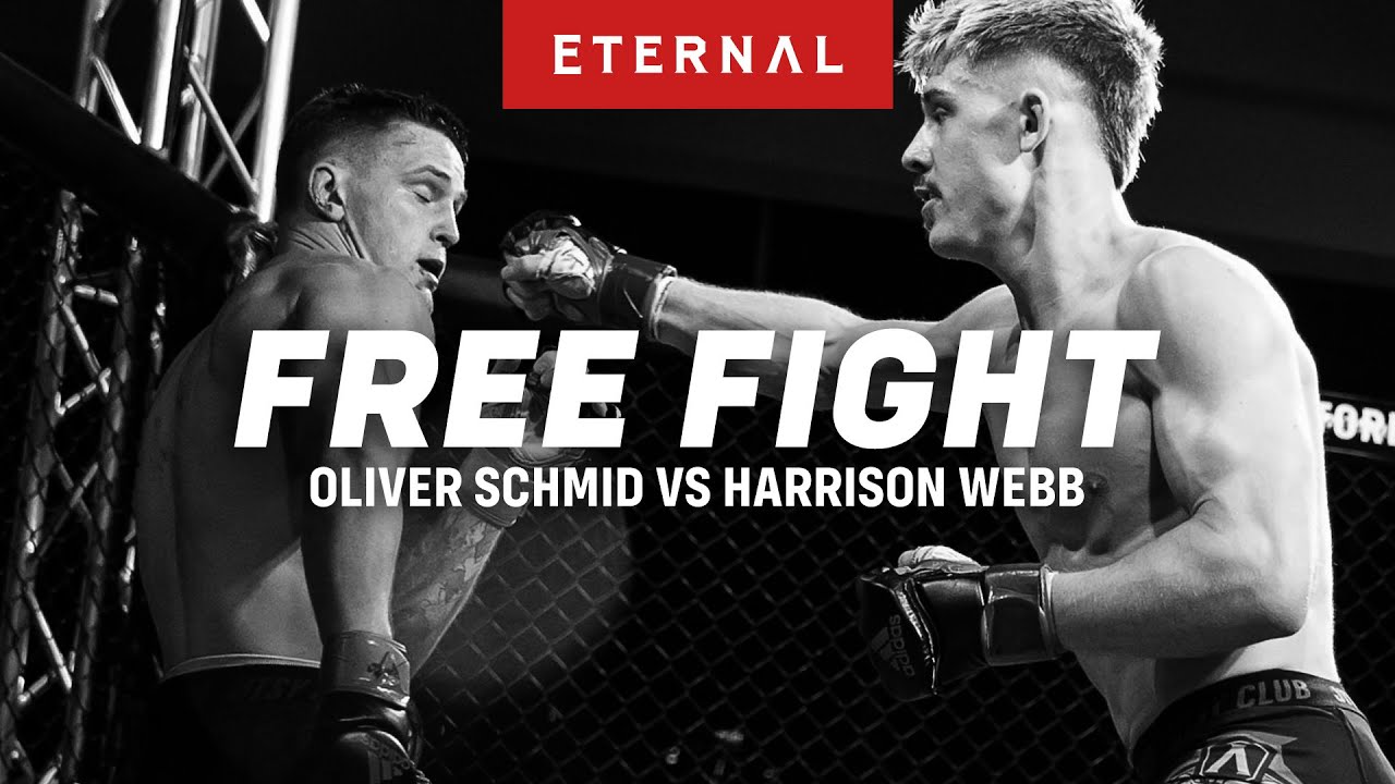 ETERNAL MMA FREE FIGHT | Oliver Schimd VS Harrison Webb