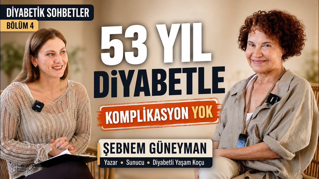 Tip 1 Diyabetle 53 Yıl | Diyabet Koçu Şebnem Güneyman