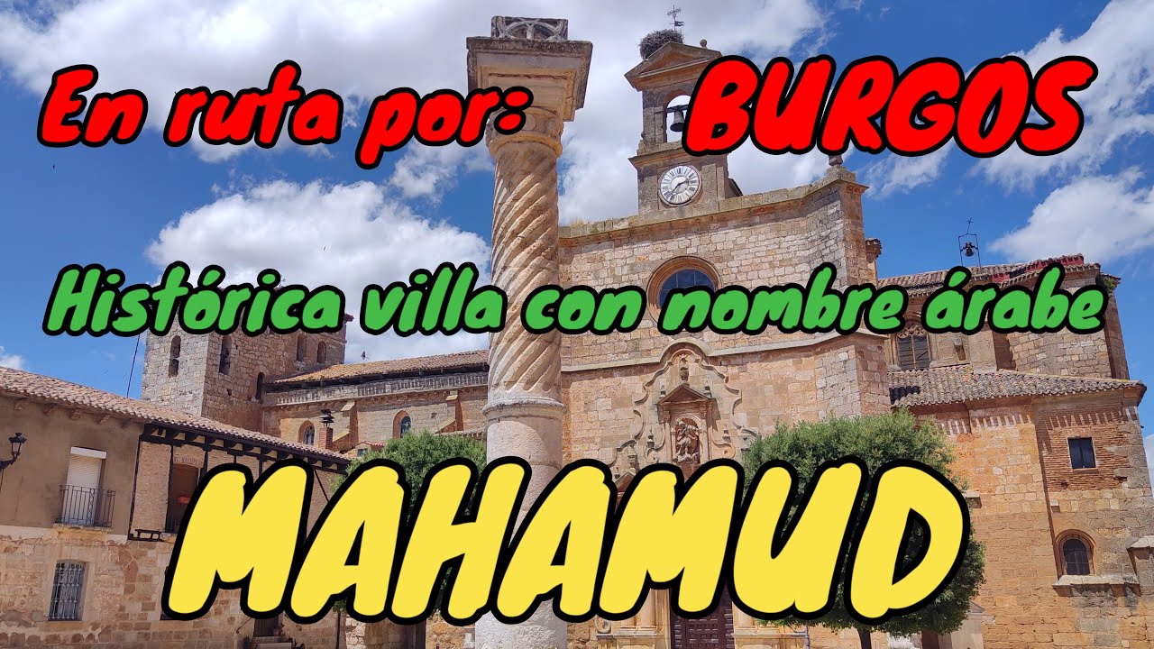 MAHAMUD. En autocaravana por Burgos. Visitamos su espectacular iglesia.