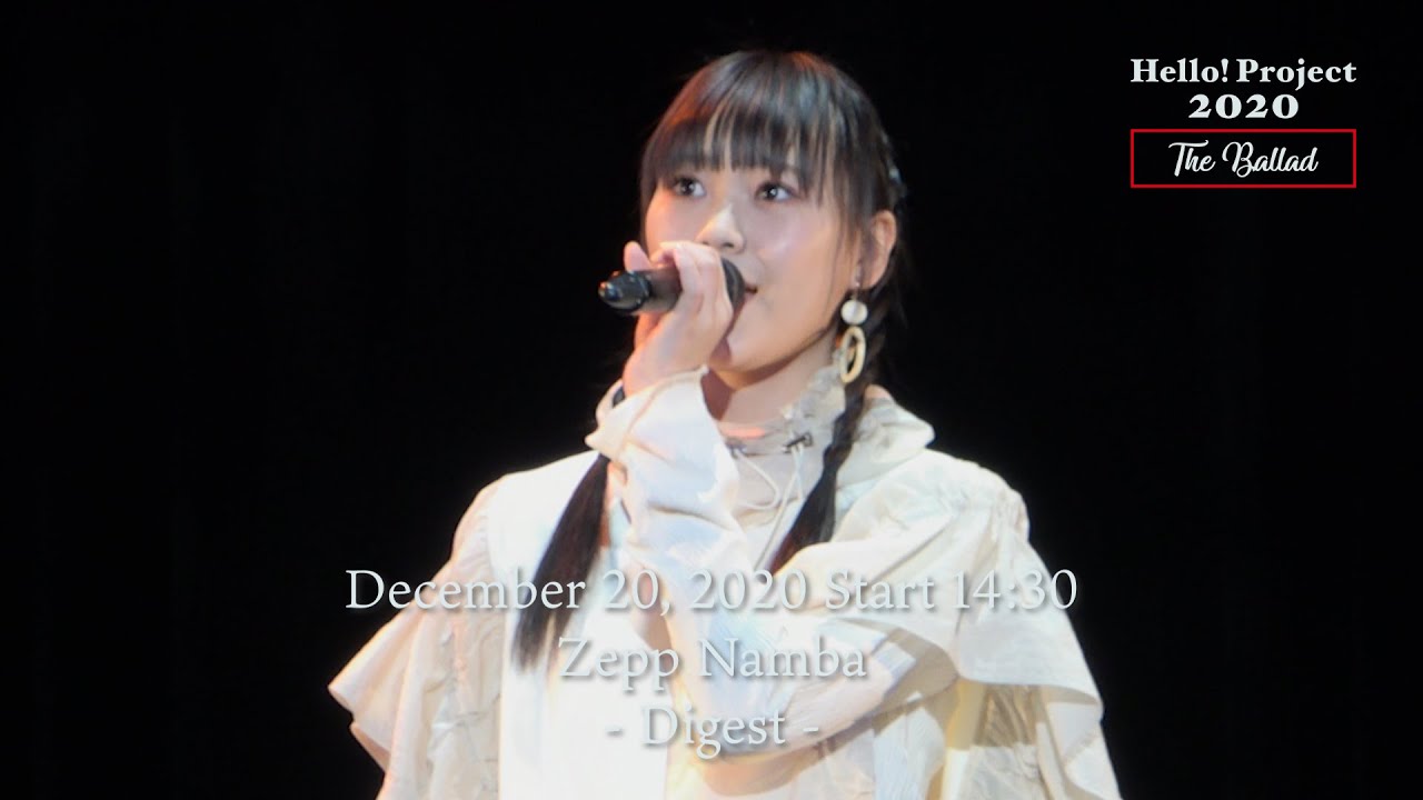 「Hello! Project 2020 〜The Ballad〜」 December 20, 2020 Start 14:30・Zepp Namba - Digest -