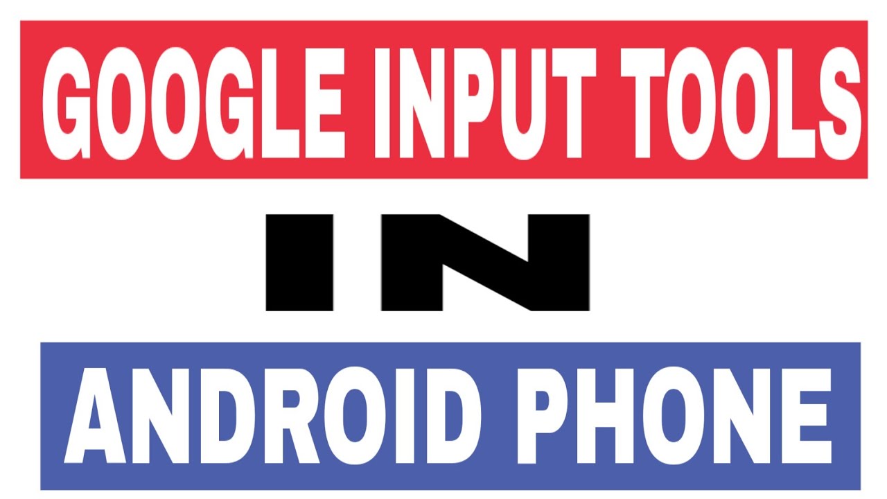 How To Download Google Input Tools Offline Installer Android