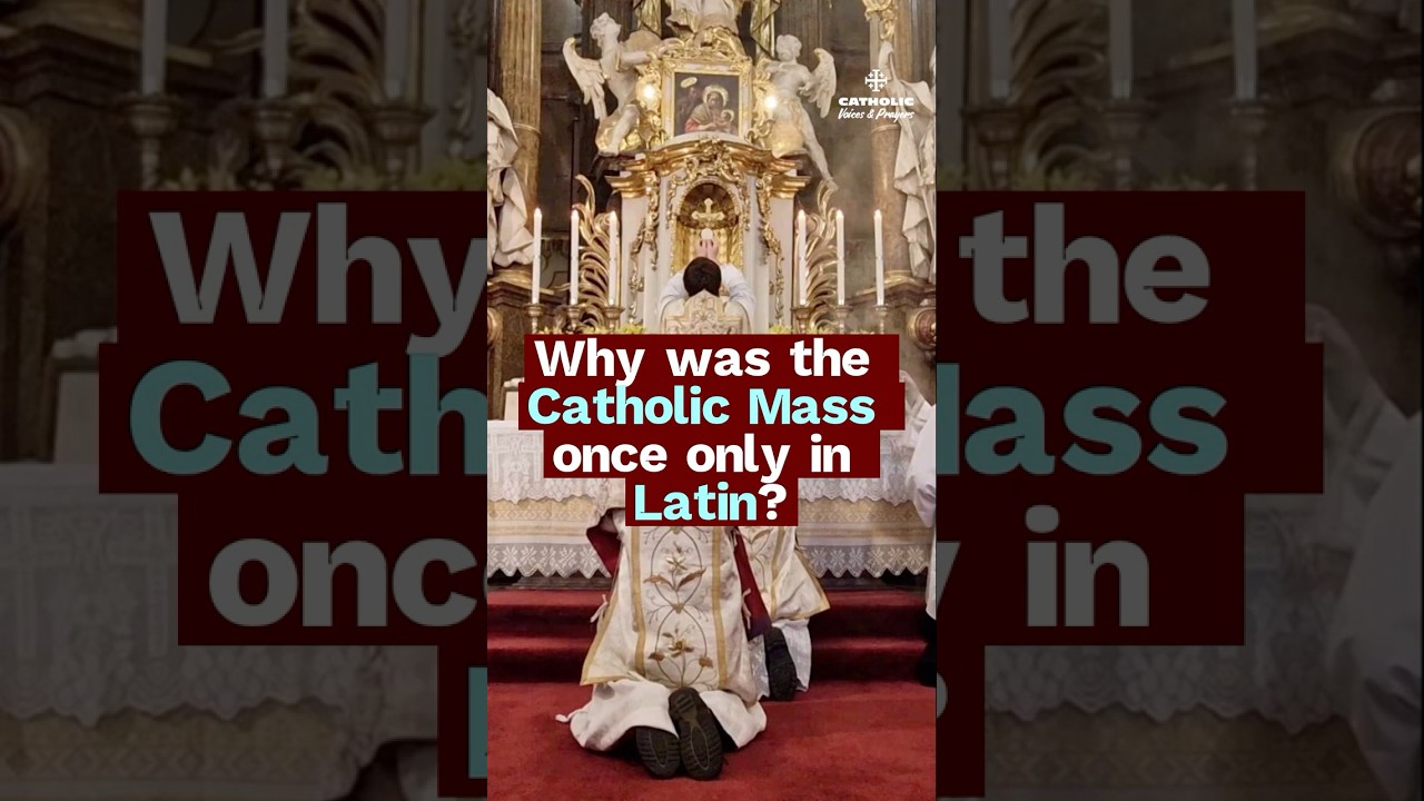 Why the Catholic Mass Was Once Only in Latin