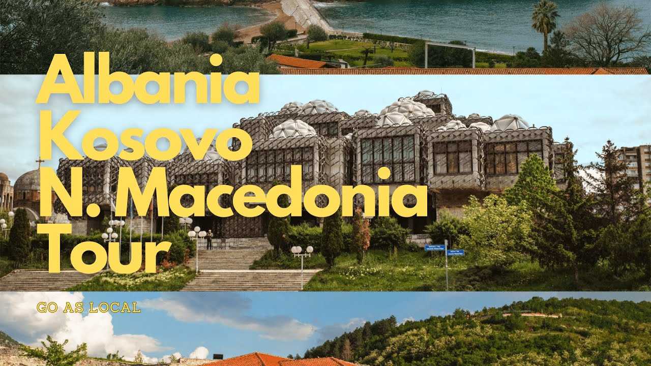 7 Day Albania, N Macedonia and Kosovo Tour