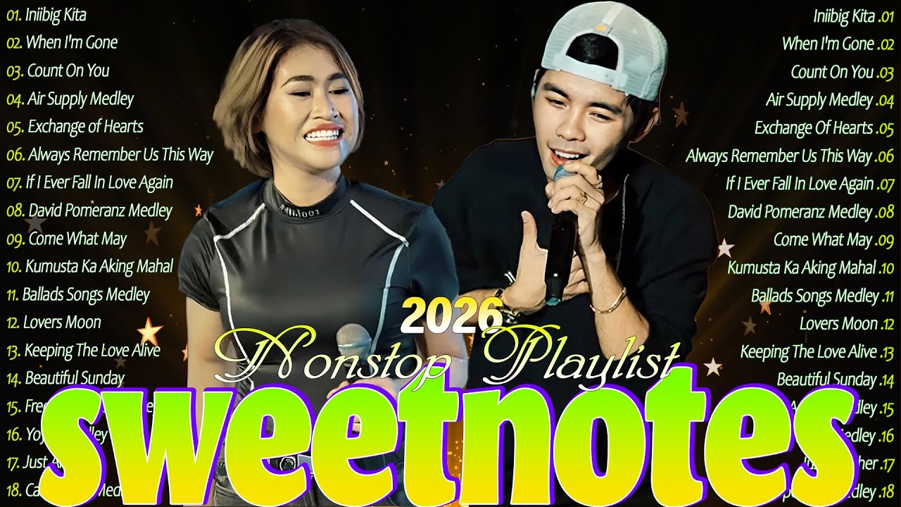 SWEETNOTES Music 2026💞Best OPM Love Songs of All Time💞Sweetnotes New OPM Love Songs With Lyrics 2025