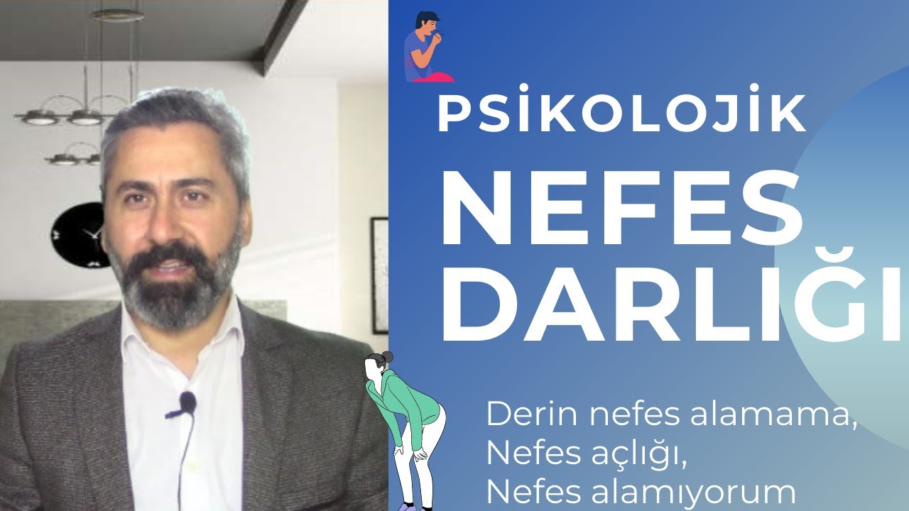 PSİKOLOJİK NEFES DARLIĞI - NEFES A&Ccedil;LIĞI