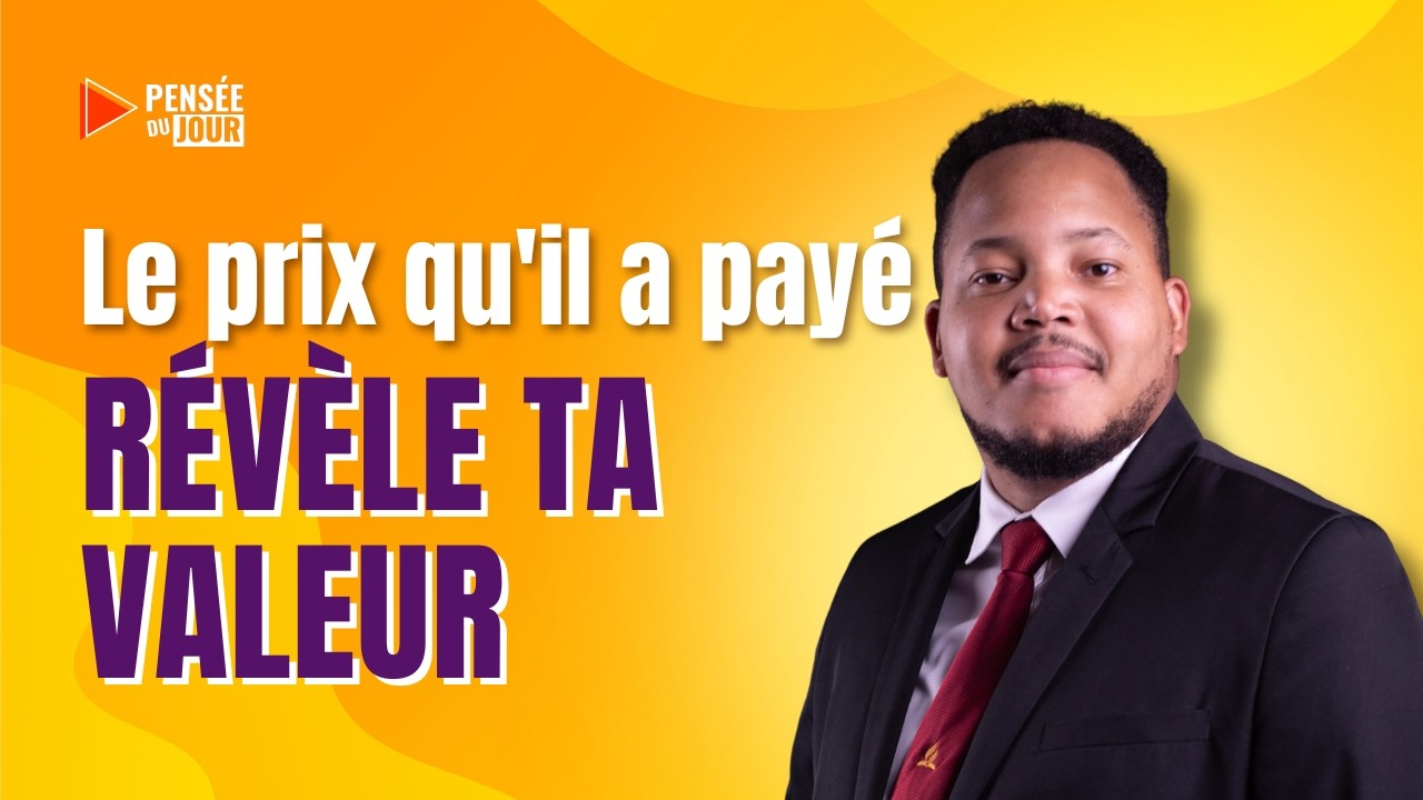 Le prix qu'il a payé révèle ta valeur | Pensée du Jour  🙏🏼