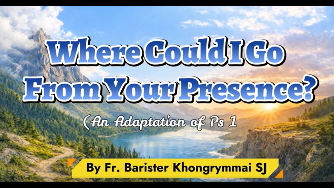 Where Could I Go from Your Presence