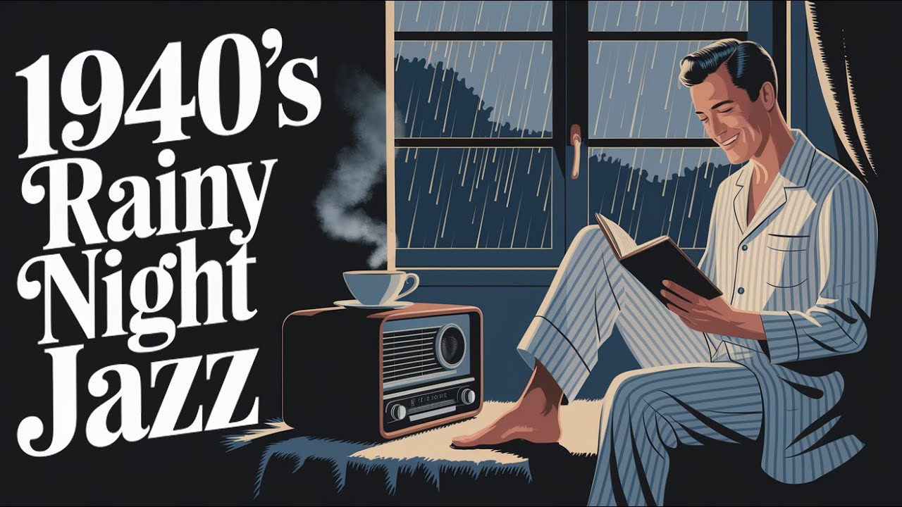 1940's Rainy Night Jazz – Smooth Melodies for a Cozy Escape