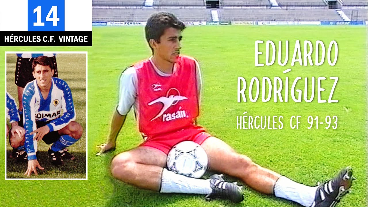 Eduardo Rodríguez. Parte 1 | Hércules cf  91-93