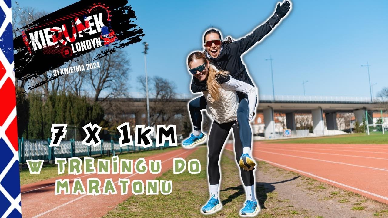 Trening tempowy 7 x 1km w przygotowaniach do maratonu - kieRUNek Londyn