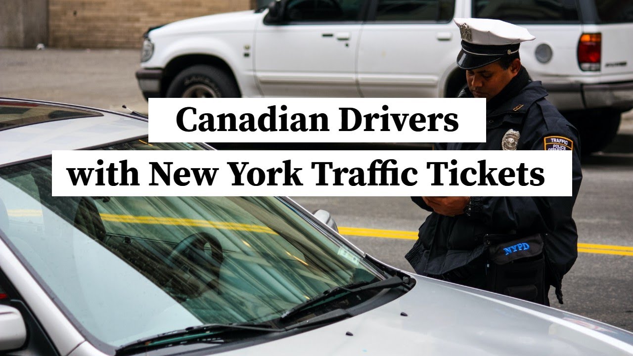 Canadian Drivers with New York Traffic Tickets  |New York Traffic Ticket Lawyer | Rosenblum Law