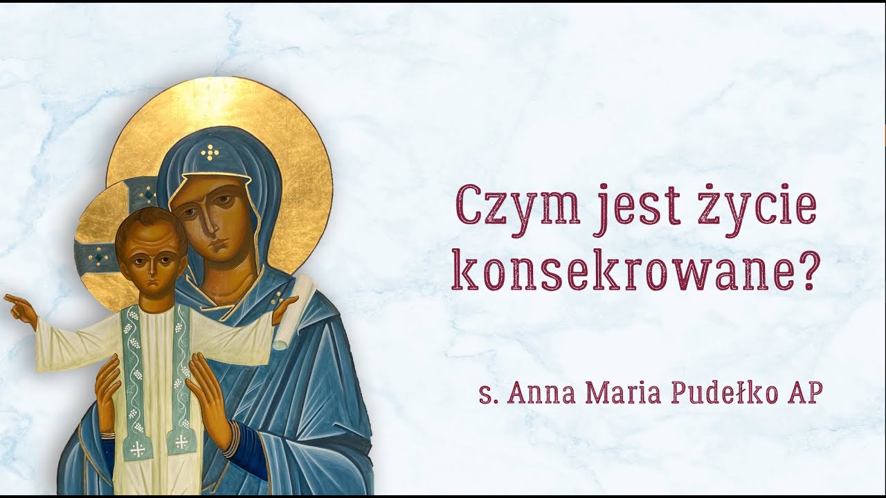 Czym jest życie konsekrowane?