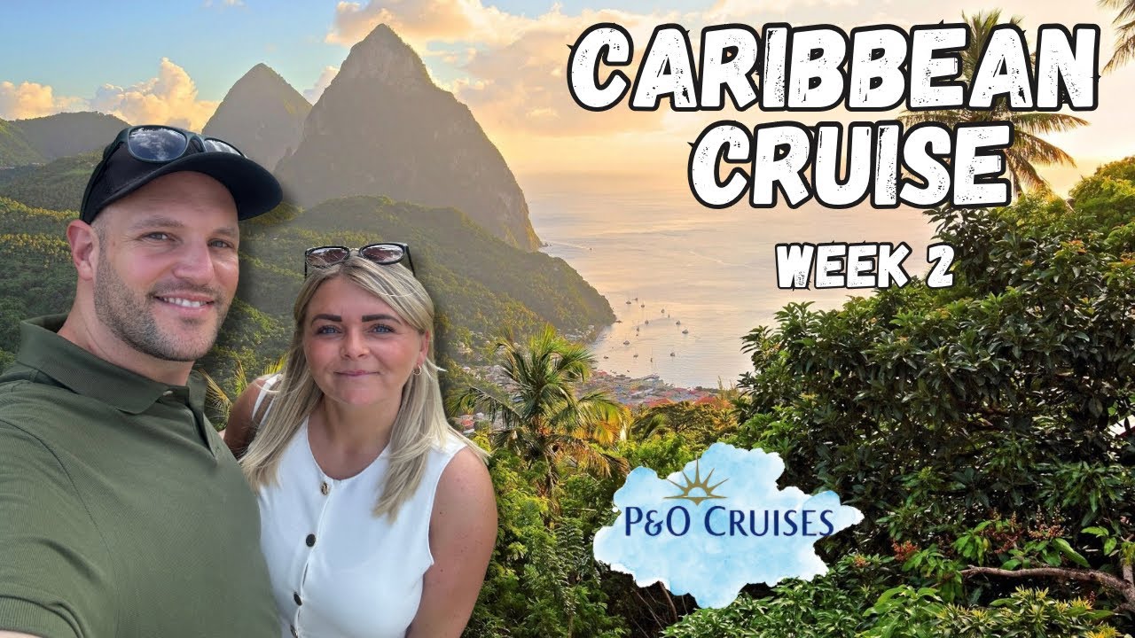 Cruising the Caribbean - Week 2 onboard P&O Arvia - Antigua, Grenada, St Lucia & Barbados