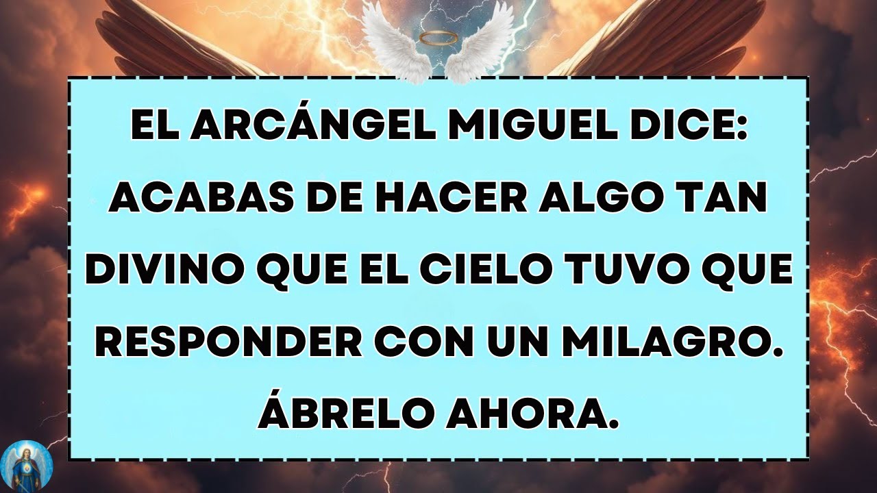 EL ARCÁNGEL MIGUEL DICE: ACABAS DE HACER ALGO TAN DIVINO... ✝️ MENSAJE DE DIOS🕊️ DIOS DICE #Jesús