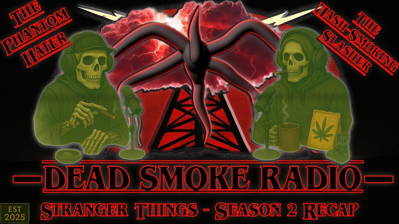 Stranger Things – Season 2 Recap | Dead Smoke Radio – Transmission 1