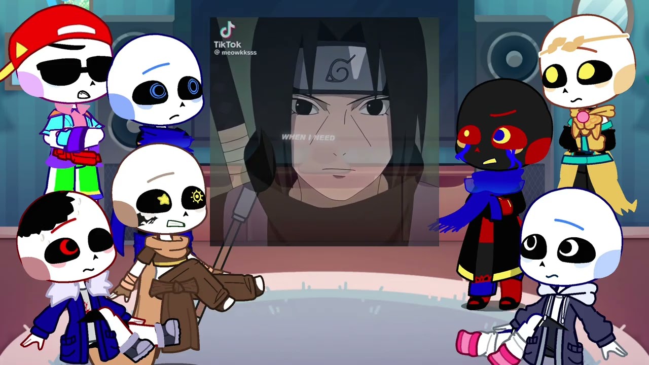 Sans aus react to itachi uchiha | naruto shippuden | Sasuke | y/n | Gacha life 2